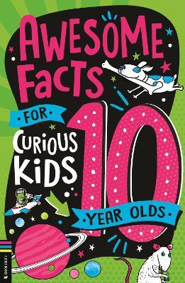 Awesome Facts for Curious Kids: 10 Year Olds - Steve Martin - cover