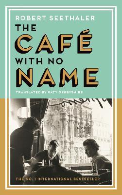The Café with No Name - Robert Seethaler - cover