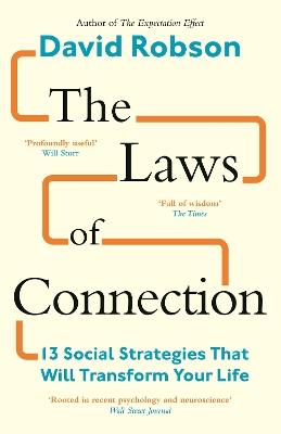The Laws of Connection: 13 Social Strategies That Will Transform Your Life - David Robson - cover