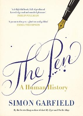 The Pen: A Human History - Simon Garfield - cover
