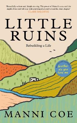Little Ruins: Rebuilding a Life - Manni Coe - cover