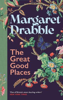 The Great Good Places - Margaret Drabble - cover