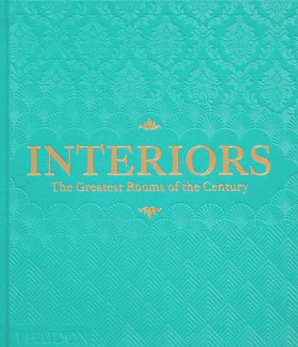 Interiors. The greatest rooms of the century - copertina