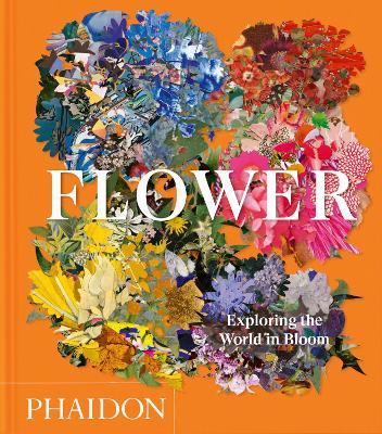 Flower. Exploring the world in bloom. 2026. Ediz. compact - copertina