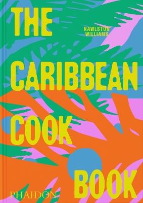 The caribbean cookbook - Rawlston Williams - copertina