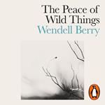 The Peace of Wild Things