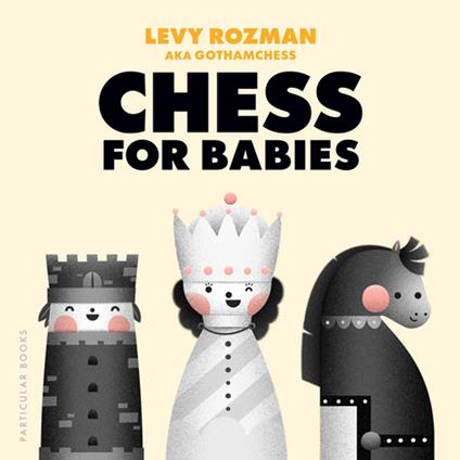 Chess for Babies - GothamChess,Levy Rozman - ebook