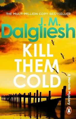 Kill Them Cold - J M Dalgliesh - cover