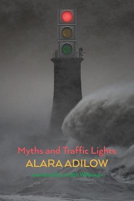 Myths and Traffic Lights - Alara Adilow - cover