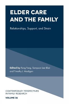 Elder Care and the Family: Relationships, Support, and Strain - cover