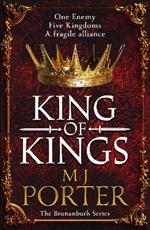 King of Kings: An action-packed unputdownable historical adventure from M J Porter for 2023