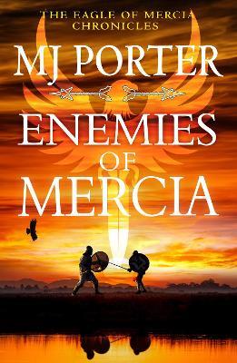 Enemies of Mercia: The BRAND NEW instalment in the bestselling Dark Ages adventure series from M J Porter for 2024 - MJ Porter - cover