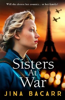 Sisters at War: The BRAND NEW utterly heartbreaking World War 2 historical novel by Jina Bacarr for 2023 - Jina Bacarr - cover