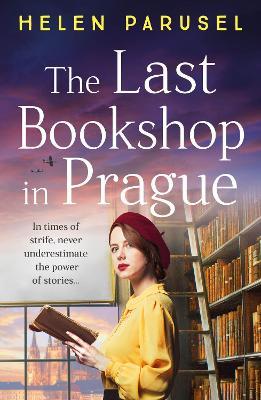 The Last Bookshop in Prague: The BRAND NEW utterly brilliant story of wartime resistance from Helen Parusel for 2024 - Helen Parusel - cover