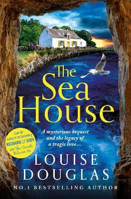 The Sea House: A BRAND NEW utterly spellbinding mystery from Louise Douglas for 2024 - Louise Douglas - cover