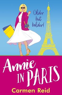 Annie in Paris: A brilliant, laugh-out-loud book club pick from Carmen Reid - Carmen Reid - cover