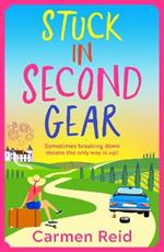 Stuck in Second Gear: A Sassy, Laugh-Out-Loud Journey to Self-Discovery