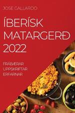 Iberisk Matargerd 2022: FrabAErar Uppskriftar Erfarnar