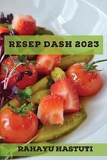 Resep DASH 2023: Resep Efektif untuk meningkatkan energi Anda