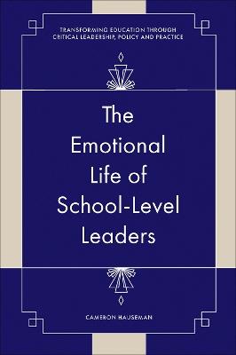 The Emotional Life of School-Level Leaders - Cameron Hauseman - cover