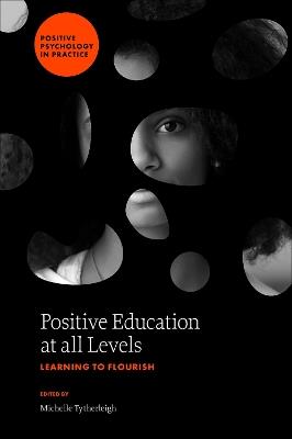 Positive Education at all Levels: Learning to Flourish - cover