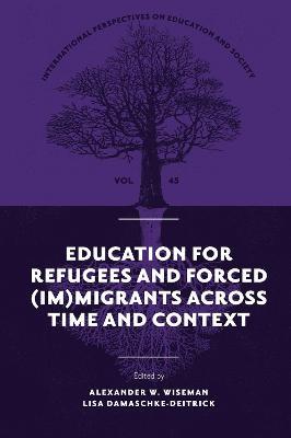 Education for Refugees and Forced (Im)Migrants Across Time and Context - cover