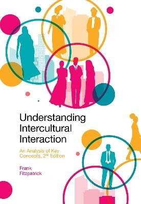 Understanding Intercultural Interaction: An Analysis of Key Concepts - Frank Fitzpatrick - cover