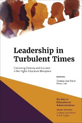 Leadership in Turbulent Times: Cultivating Diversity and Inclusion in the Higher Education Workplace - cover