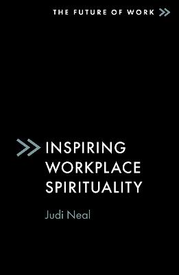 Inspiring Workplace Spirituality - Judi Neal - cover