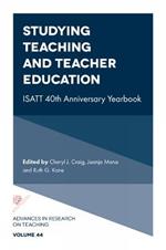 Studying Teaching and Teacher Education: ISATT 40th Anniversary Yearbook