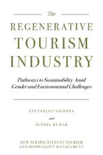Regenerative Tourism Industry: Pathways to Sustainability Amid Gender and Environmental Challenges