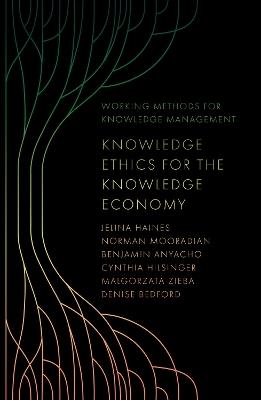 Knowledge Ethics for the Knowledge Economy - Jelina Haines,Norman Mooradian,Benjamin Anyacho - cover
