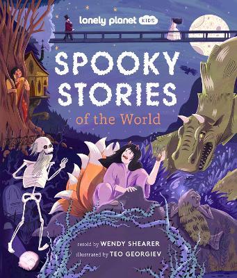 Lonely Planet Kids Spooky Stories of the World - Lonely Planet Kids,Wendy Shearer - cover