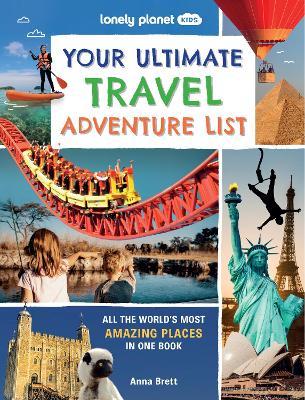 Lonely Planet Kids Your Ultimate Travel Adventure List - Lonely Planet Kids,Lonely Planet - cover