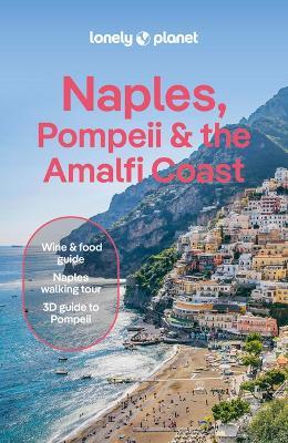 Lonely Planet Naples, Pompeii & the Amalfi Coast - Lonely Planet,Eva Sandoval,Abigail Blasi - cover