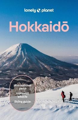 Lonely Planet Hokkaido - Lonely Planet,Craig McLachlan,Tom Fay - cover