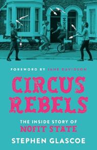 Circus Rebels: The inside story of NoFit State