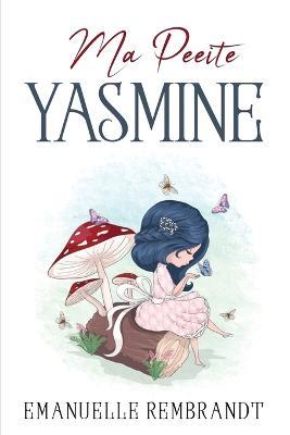 Ma Petite Yasmine - Emanuelle Rembrandt - cover