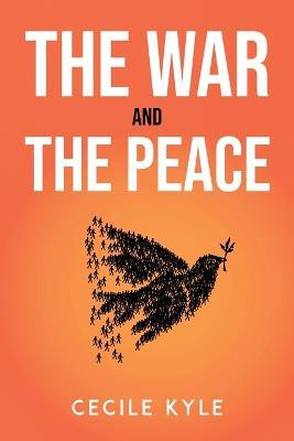 The War and the Peace - Cecile Kyle - cover