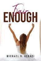 Fair Enough - Michael V Geraci - cover