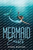 Mermaid Exists - Vince Denver - cover