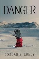 Danger - Jordan B Lundy - cover