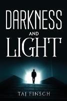 Darkness and Light - Taj Finsch - cover