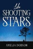 Like Shooting Stars - Amelia Dobson - cover