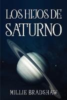 Los Hijos de Saturno - Millie Bradshaw - cover