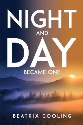 Night And Day Became One - Beatrix Cooling - cover