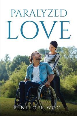 Paralyzed Love - Penelope Wool - cover