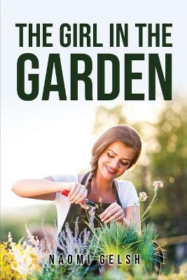 The Girl in the Garden - Naomi Gelsh - cover