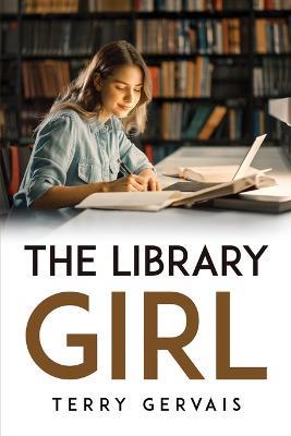 The Library Girl - Terry Gervais - cover
