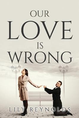Our Love Is Wrong - Lily Reynolds - cover